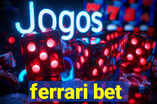 ferrari bet